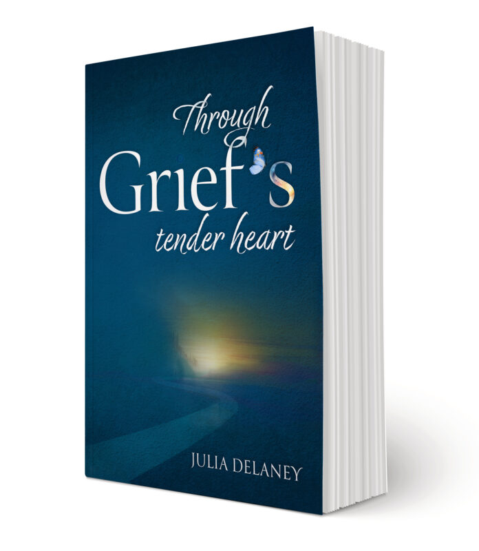 Through Grief's Tender Heart book by Julia Delaney,